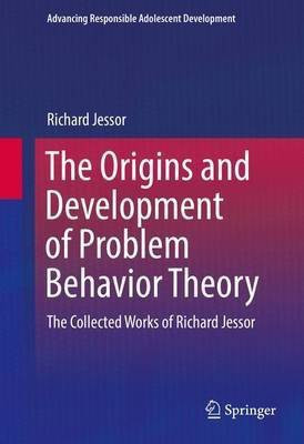 The Origins and Development of Problem Behavior Theory(English, Hardcover, Jessor Richard)