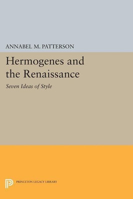 Hermogenes and the Renaissance(English, Paperback, Patterson Annabel M.)