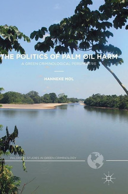 The Politics of Palm Oil Harm(English, Hardcover, Mol Hanneke)
