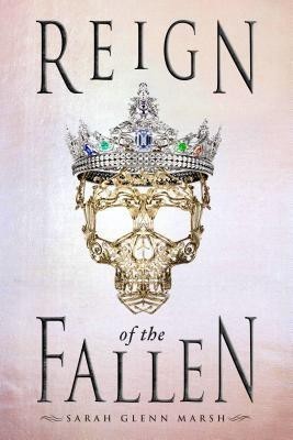 Reign of the Fallen(English, Hardcover, Marsh Sarah Glenn)