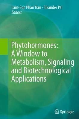 Phytohormones: A Window to Metabolism, Signaling and Biotechnological Applications(English, Paperback, unknown)