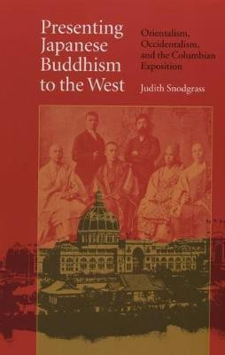Presenting Japanese Buddhism to the West(English, Hardcover, Snodgrass Judith)