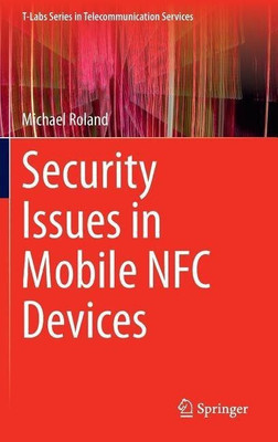 Security Issues in Mobile NFC Devices(English, Hardcover, Roland Michael)