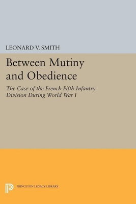 Between Mutiny and Obedience(English, Paperback, Smith Leonard V.)