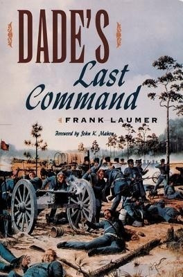 Dade's Last Command(English, Paperback, University Press of Florida)