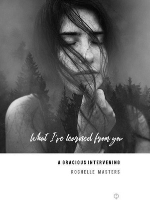 A Gracious Intervening. What I learned from you.(English, Paperback, Masters Rochelle)