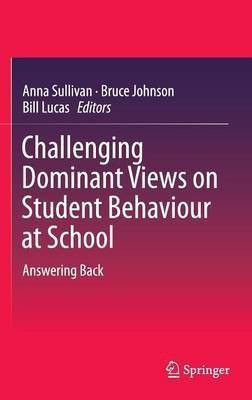 Challenging Dominant Views on Student Behaviour at School(English, Hardcover, unknown)