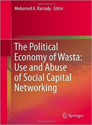 The Political Economy of Wasta: Use and Abuse of Social Capital Networking(English, Hardcover, unknown)
