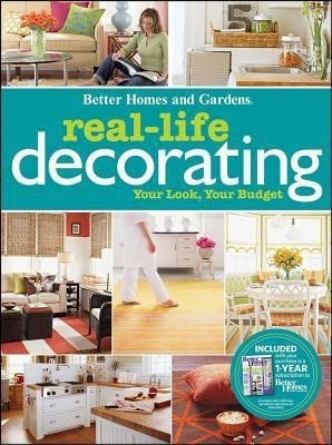 Real-Life Decorating: Better Homes and Gardens(English, Paperback, Better Homes, Gardens)