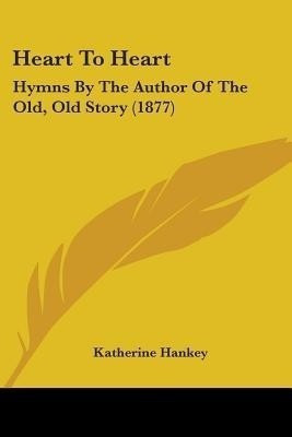 Heart To Heart(English, Paperback, Hankey Katherine)