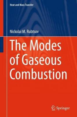 The Modes of Gaseous Combustion(English, Hardcover, Rubtsov Nickolai M.)