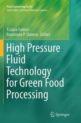 High Pressure Fluid Technology for Green Food Processing(English, Paperback, unknown)