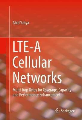 LTE-A Cellular Networks(English, Hardcover, Yahya Abid)