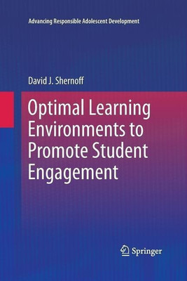 Optimal Learning Environments to Promote Student Engagement(English, Paperback, Shernoff David J.)