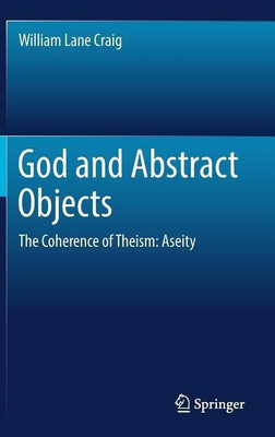God and Abstract Objects(English, Hardcover, Craig William Lane)