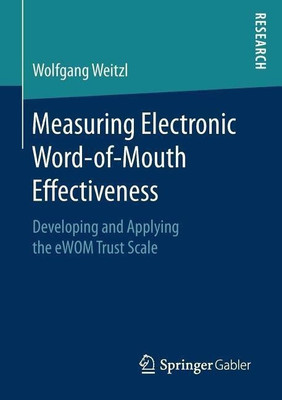 Measuring Electronic Word-of-Mouth Effectiveness(English, Paperback, Weitzl Wolfgang)