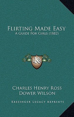 Flirting Made Easy(English, Paperback, Ross Charles Henry)