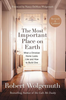 The Most Important Place on Earth(English, Paperback, Wolgemuth Robert)
