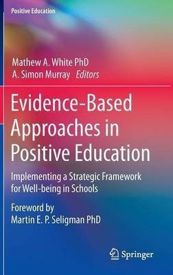 Evidence-Based Approaches in Positive Education(English, Hardcover, unknown)