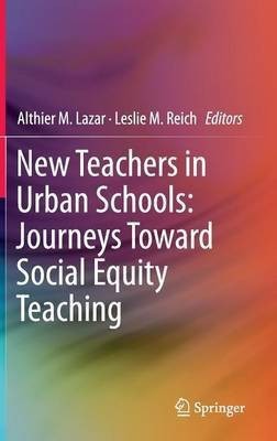 New Teachers in Urban Schools: Journeys Toward Social Equity Teaching(English, Hardcover, unknown)