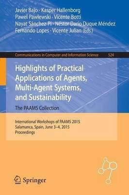 Highlights of Practical Applications of Agents, Multi-Agent Systems, and Sustainability: The PAAMS Collection(English, Paperback, unknown)