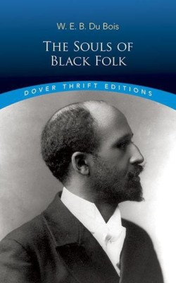 The Souls of Black Folk(English, Paperback, B. Du W. E.)