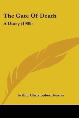 The Gate Of Death(English, Paperback, Benson Arthur Christopher)