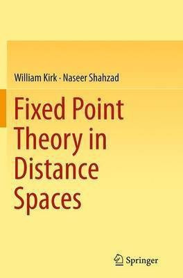 Fixed Point Theory in Distance Spaces(English, Paperback, Kirk William)