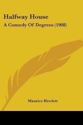 Halfway House(English, Paperback, Hewlett Maurice)