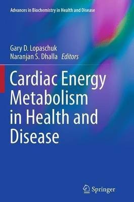 Cardiac Energy Metabolism in Health and Disease(English, Paperback, unknown)