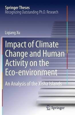 Impact of Climate Change and Human Activity on the Eco-environment(English, Paperback, Xu Liqiang)