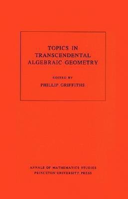 Topics in Transcendental Algebraic Geometry(English, Paperback, unknown)