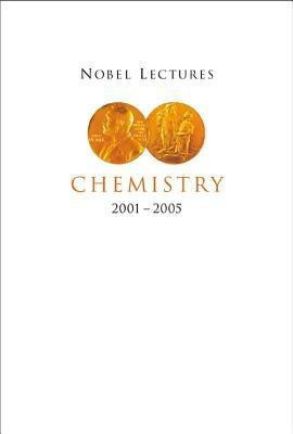 Nobel Lectures In Chemistry (2001-2005)(English, Hardcover, unknown)