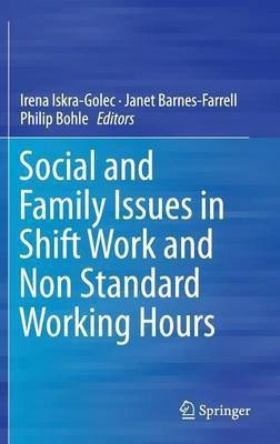 Social and Family Issues in Shift Work and Non Standard Working Hours(English, Hardcover, unknown)