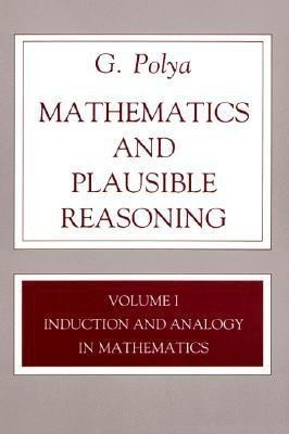 Mathematics and Plausible Reasoning, Volume 1(English, Paperback, Polya George)