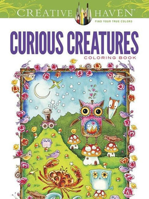 Creative Haven Curious Creatures Coloring Book(English, Paperback, Weber Amy)