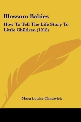 Blossom Babies(English, Paperback, Chadwick Mara Louise)