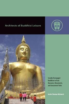 Architects of Buddhist Leisure(English, Electronic book text, McDaniel Justin Thomas)