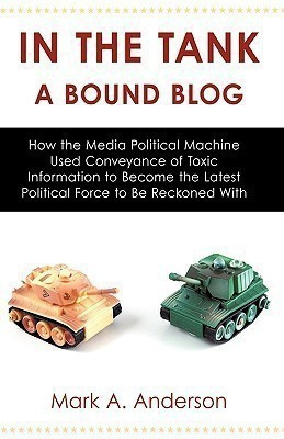 In the Tank-A Bound Blog(English, Paperback, Mark a Anderson)