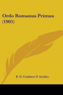 Ordo Romanus Primus (1905)(English, Paperback, unknown)