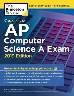 Cracking the AP Computer Science A Exam: 2019 Edition(English, Paperback, Princeton Review)