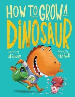 How to Grow a Dinosaur(English, Hardcover, Esbaum Jill)