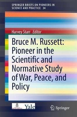 Bruce M. Russett: Pioneer in the Scientific and Normative Study of War, Peace, and Policy(English, Paperback, unknown)