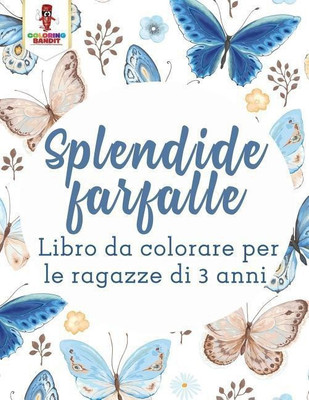 Splendide Farfalle(Italian, Paperback, Coloring Bandit)