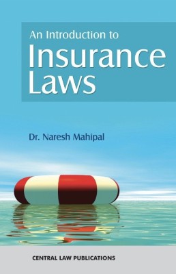 An Introduction to Insurance Laws(Paperback, Naresh Mahipal)