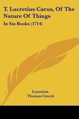 T. Lucretius Carus, Of The Nature Of Things(English, Paperback, Lucretius)
