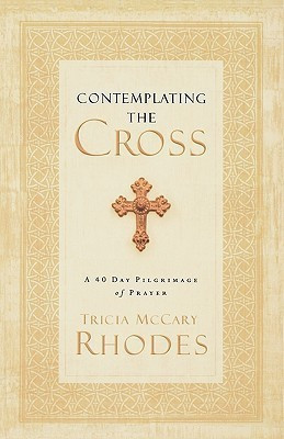 Contemplating the Cross(English, Paperback, Rhodes Tricia McCary)