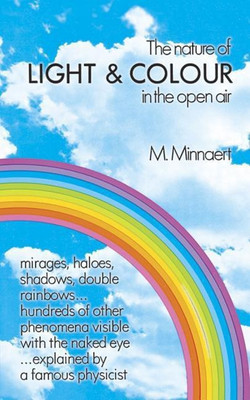 The Nature of Light and Colour in the Open Air(English, Paperback, Minnaert M.)