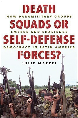 Death Squads or Self-Defense Forces?(English, Hardcover, Mazzei Julie)
