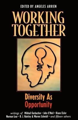 Working Together: Diversity as Opportunity(English, Paperback, Arrien Angeles)